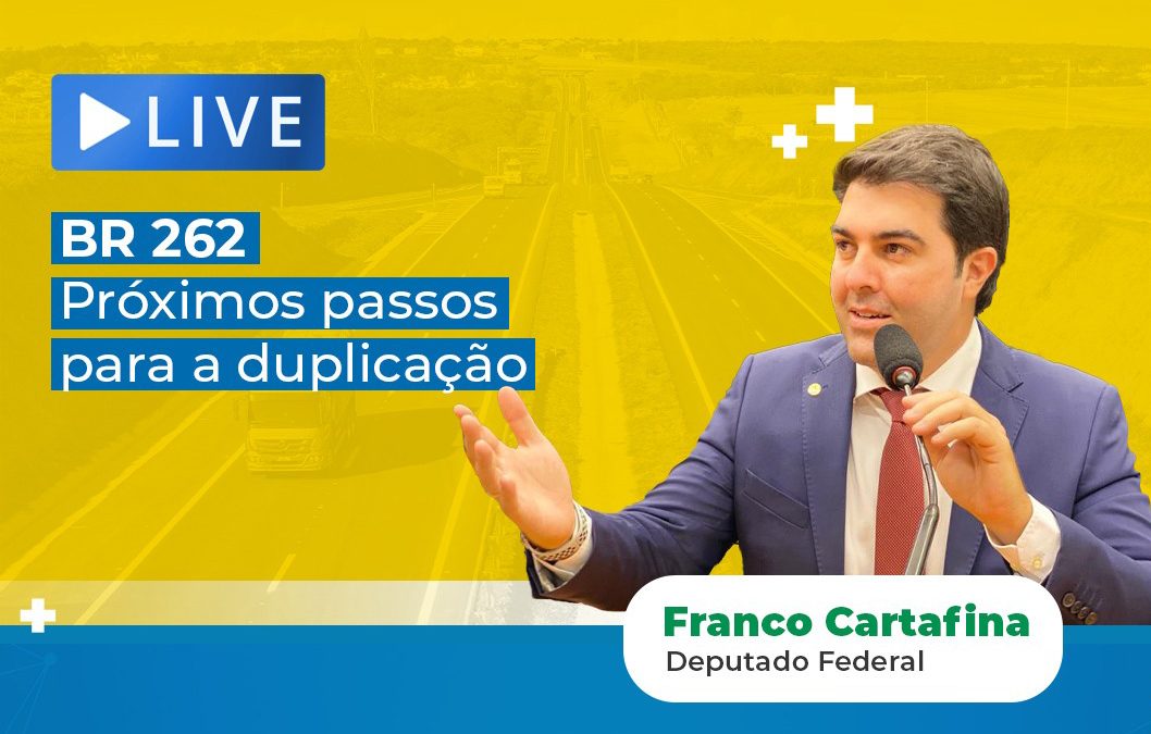 Franco Cartafina debate situação da BR 262 em live nesta terça-feira